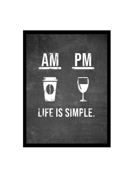 RangDeWalls© "Life Is Simple" Quote Frame – A4 Black Frame  Coffee & Wine Wall Art  AM PM Minimalist Decor - Pack of 1